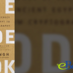 The Code Book The Science of Secrecy from Ancient Egypt to Quantum Cryptography